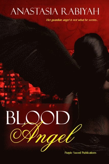 Anastasia Rabiyah - Blood Angel, E-bok