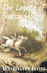 Washington Irving - The Legend of Sleepy Hollow, Häftad