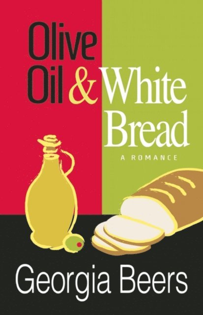 Georgia Beers - Olive Oil and White Bread, E-bok