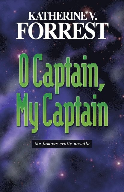 Katherine V. Forrest - O Captain, My Captain, E-bok