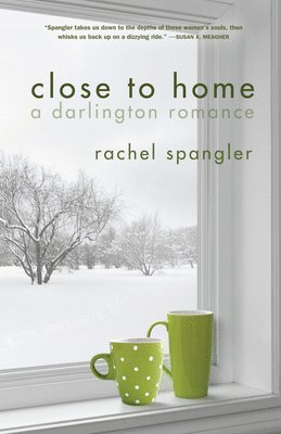 Rachel Spangler - Close to Home, Häftad