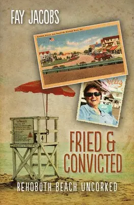 Fay Jacobs - Fried & Convicted: Rehoboth Beach Uncorked, Häftad. Tillgänglighet: Lägg i varukorg