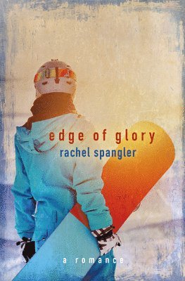 Rachel Spangler - Edge of Glory, Häftad