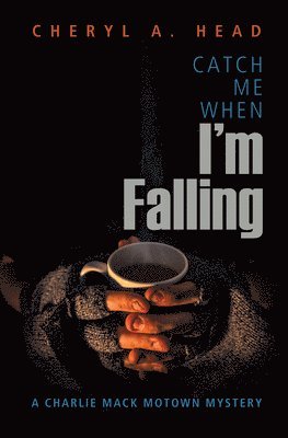 Cheryl A. Head - Catch Me When I'm Falling, Häftad