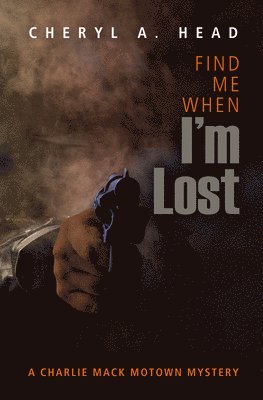 Cheryl A. Head - Find Me When I'm Lost, Häftad
