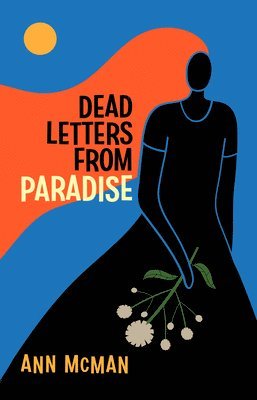 Ann McMan - Dead Letters from Paradise, Häftad