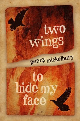 Penny Mickelbury - Two Wings to Hide My Face, Häftad