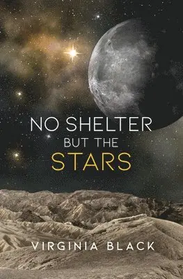 Virginia Black - No Shelter But the Stars, Häftad. Tillgänglighet: Lägg i varukorg