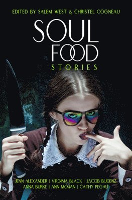 Ann McMan, Salem West, Christel Cogneau - Soul Food Stories: An Otherworldly Feast for the Living, the Dead, and Those Who Have Yet to Decide, Häftad