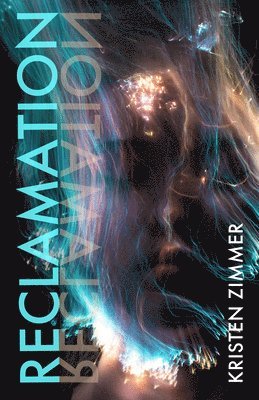 Kristen Zimmer - Reclamation, Häftad