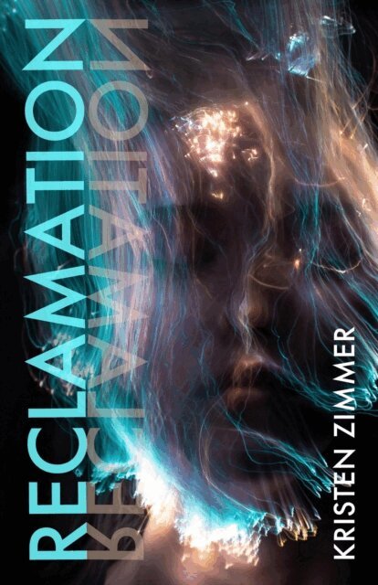 Kristen Zimmer - Reclamation, E-bok