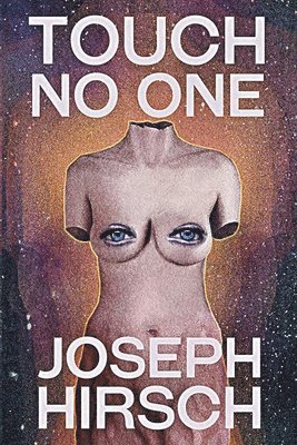 Joseph Hirsch - Touch No One, Häftad