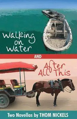 Thom Nickels - Walking on Water & After All This, Häftad. Tillgänglighet: Lägg i varukorg