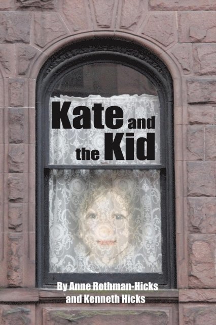Anne Rothman-Hicks - Kate and the Kid, E-bok. Tillgänglighet: Lägg i varukorg