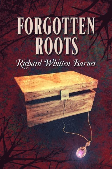 Richard Barnes - Forgotten Roots, E-bok