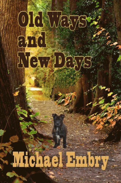 Old Ways and New Days
