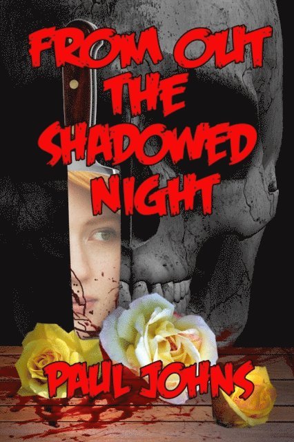 Paul Johns - From Out the Shadowed Night, E-bok