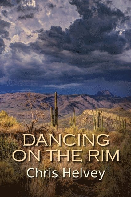 Chris Helvey - Dancing on the Rim, E-bok