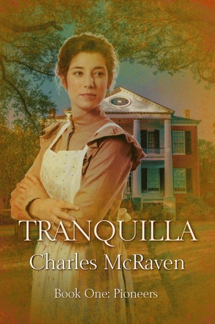 Charles McRaven - Tranquilla: Book 1 - Pioneers, E-bok