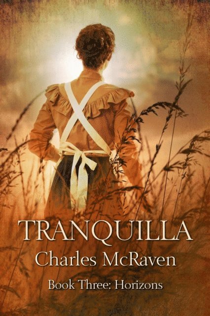 Charles McRaven - Tranquilla: Book 3 - Horizons, E-bok