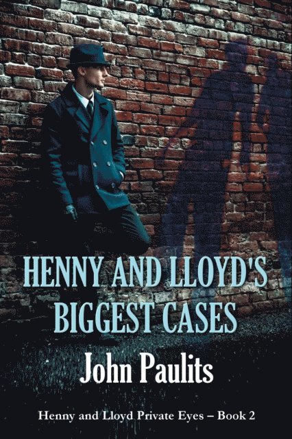 John Paulits - Henny and Lloyd's Biggest Cases, E-bok