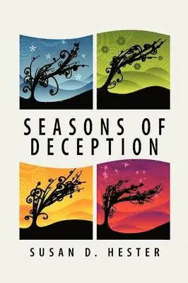 Susan D Hester - Seasons of Deception, Häftad. Tillgänglighet: Lägg i varukorg