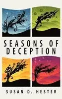 Susan D Hester - Seasons of Deception, Inbunden. Tillgänglighet: Lägg i varukorg