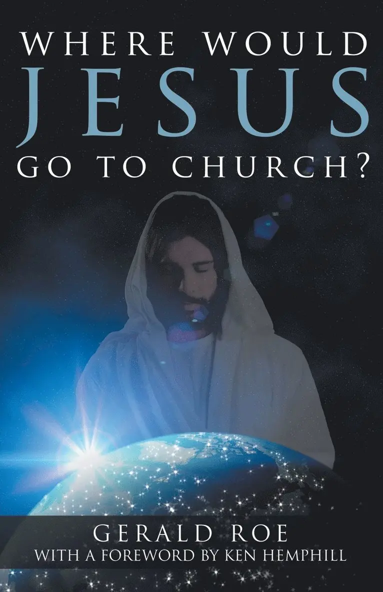 Gerald Roe - Where Would Jesus Go to Church?, Häftad. Tillgänglighet: Lägg i varukorg