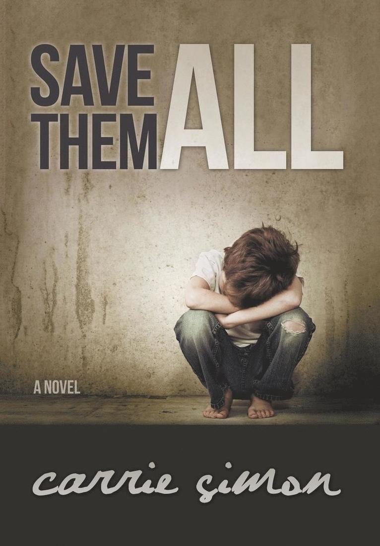 Carrie Simon - Save Them All (A Novel), Inbunden. Tillgänglighet: Lägg i varukorg