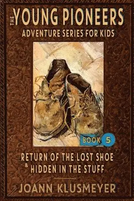 Joann Klusmeyer - Return of the Lost Shoe and Hidden in the Stuff, Häftad. Tillgänglighet: Lägg i varukorg
