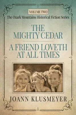 Joann Klusmeyer - MIGHTY CEDAR and A FRIEND LOVETH AT ALL TIMES, Häftad. Tillgänglighet: Lägg i varukorg