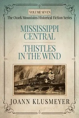 Joann Klusmeyer - MISSISSIPPI CENTRAL and THISTLES IN THE WIND, Häftad. Tillgänglighet: Lägg i varukorg
