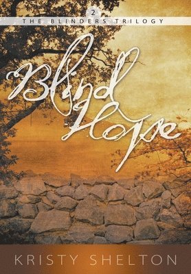 Kristy Shelton - Blind Hope, Häftad. Tillgänglighet: Lägg i varukorg