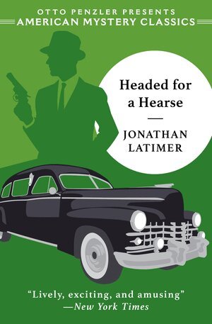 Jonathan Latimer - Headed for a Hearse, Häftad