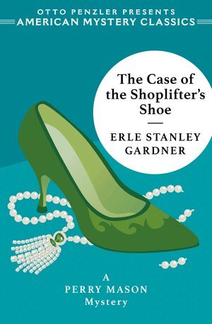 Erle Stanley Gardner - Case of the Shoplifter's Shoe, Häftad