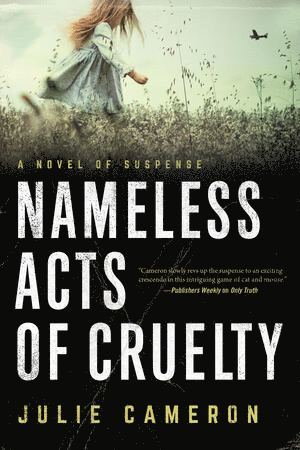 Julie Cameron - Nameless Acts of Cruelty, Inbunden