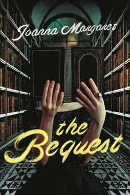 Joanna Margaret - Bequest, Inbunden. Tillgänglighet: Lägg i varukorg