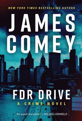 James Comey - FDR Drive, Inbunden