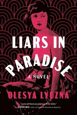 Olesya Lyuzna - Liars in Paradise, Häftad. Tillgänglighet: Lägg i varukorg