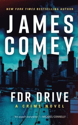 James Comey - FDR Drive, Häftad