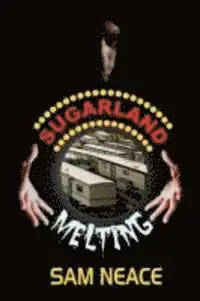 Sam Neace - Sugarland Melting, Häftad. Tillgänglighet: Lägg i varukorg