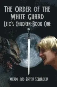 Wendy Schardein, Bryan Schardein - The Order of the White Guard, Häftad. Tillgänglighet: Lägg i varukorg