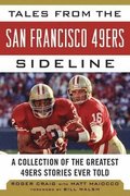 Tales from the San Francisco 49ers Sideline