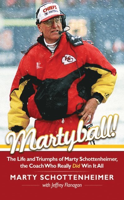 Jeffrey Flanagan, Marty Schottenheimer - Martyball, E-bok