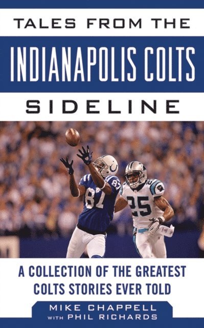 Phil Richards, Mike Chappell - Tales from the Indianapolis Colts Sideline, E-bok