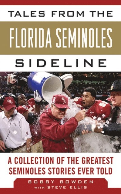 Steve Ellis, Bobby Bowden - Tales from the Florida State Seminoles Sideline, E-bok