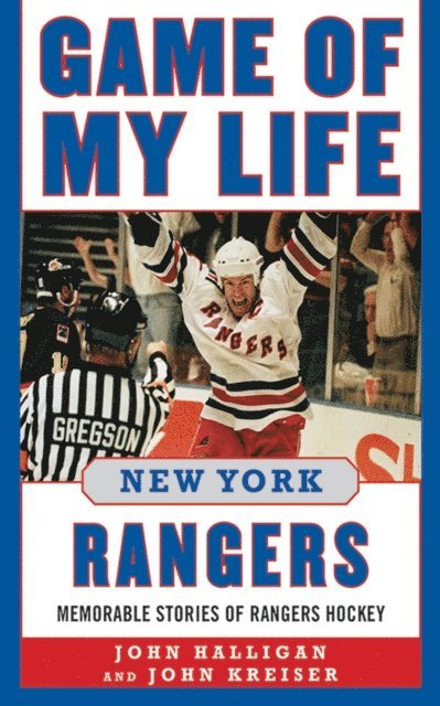 John Kreiser, John Halligan - Game of My Life New York Rangers, E-bok