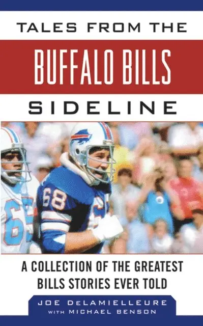 Michael Benson, Joe DeLamielleure - Tales from the Buffalo Bills Sideline, E-bok. Tillgänglighet: Lägg i varukorg