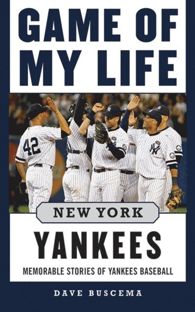 Dave Buscema - Game of My Life New York Yankees, E-bok