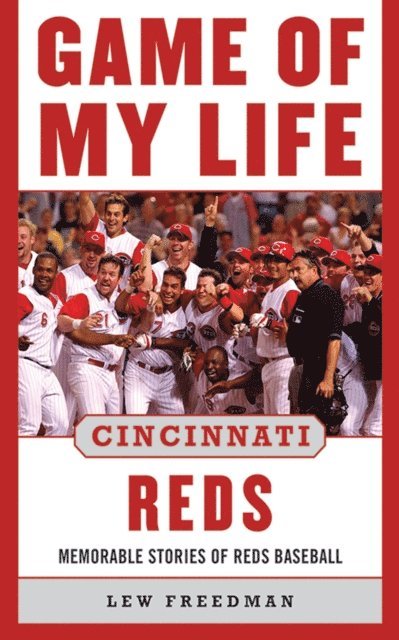 Lew Freedman - Game of My Life Cincinnati Reds, E-bok